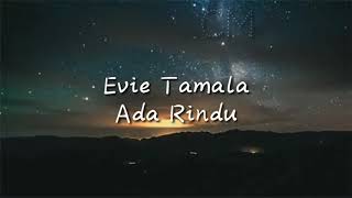 Download lagu Evie Tamala ada rindu... mp3