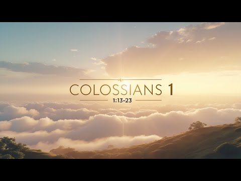 Colossians 1 | Worship Song | The Supremacy of Christ