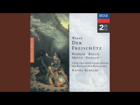 Weber: Der Freischütz, J. 277 / Act 3: "Wir winden dir den Jungfernkranz"