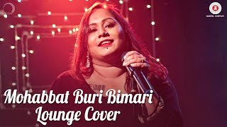 Mohabbat Buri Bimari Lounge Cover | Shefali Alvares