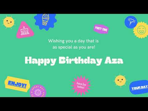 Happy Birthday Aza