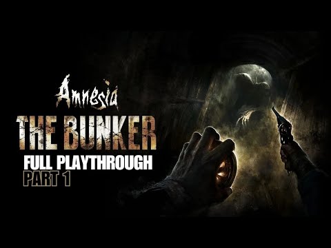 Amnesia: The Bunker Full Playthrough Part 1: We Are Trapped In A WW1 Bunker!?
