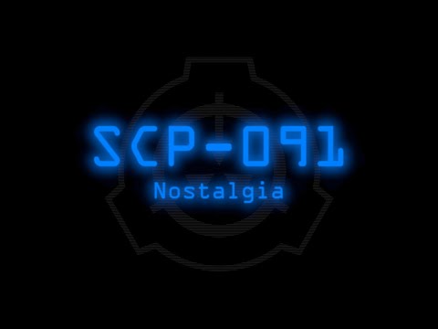 SCP-091 - Nostalgia