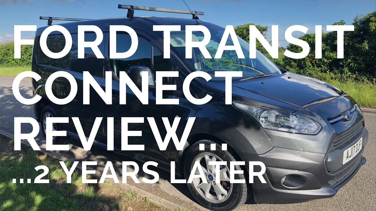 Ford Connect Review - 2 Years Later Honest Van Review by a ...