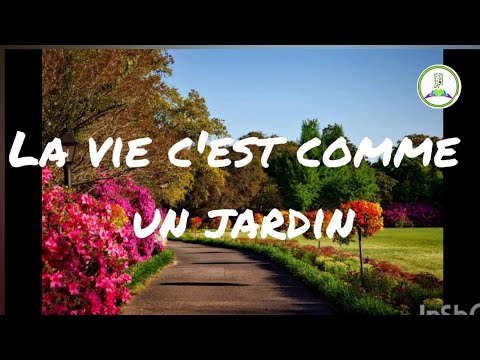 poème : la vie c'est comme un jardin المستوى السادس إبتدائي