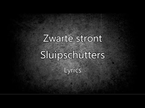 Sluipschutters - Zwarte stront (Lyrics)