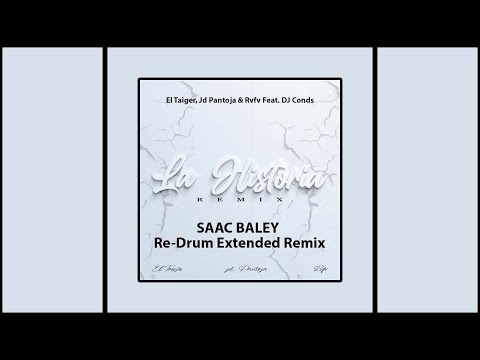 El Taiger, Jd Pantoja & Rvfv Feat. DJ Conds - La Historia (Saac Baley Re-Drum Extended Remix)