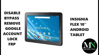 Disable Bypass Remove Google Account Lock FRP Insignia Flex 10" Android Tablet!