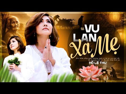 Vu Lan xa mẹ - Hồ Lệ Thu