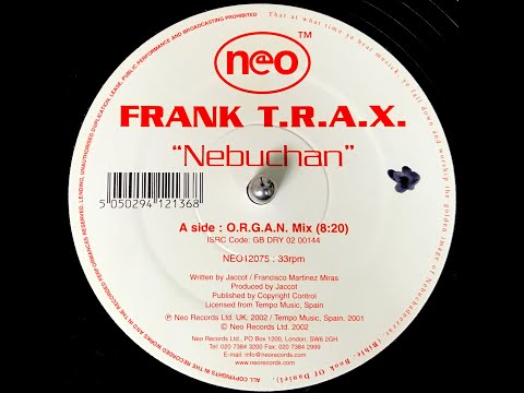 Frank T.R.A.X. - Nebuchan (O.R.G.A.N. Mix) (2002)