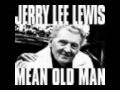 Jerry Lee Lewis - Mean old man feat. Kris Kristofferson NEW SINGLE