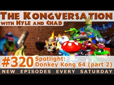The Kongversation 320 - Spotlight: Donkey Kong 64 (part 2)