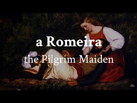 "A Romeira" - Medieval Portuguese Pilgrimage ballad (LYRICS + Translation)