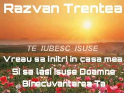 Razvan Trentea- Eu te iubesc Isuse