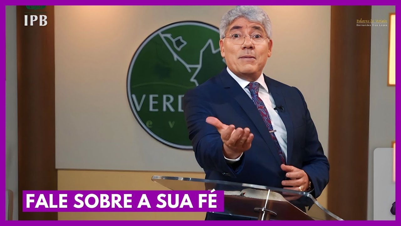 FALE SOBRE A SUA FÉ - Hernandes Dias Lopes