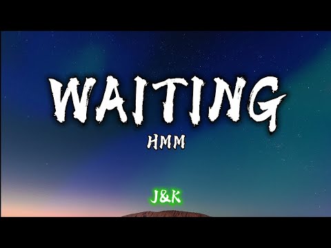 hmm - Waiting (Lyrics)