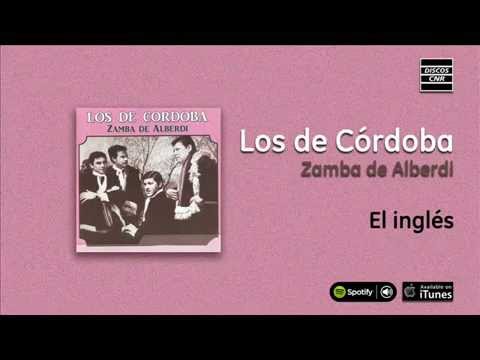 Los de Córdoba / Zamba de Alberdi - El inglés