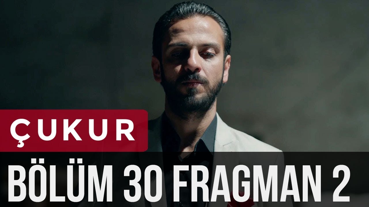 Çukur 30. Bölüm 2. Fragman