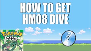 How to Get HM08 Dive in Pokemon Emerald/Ruby/Sapphire