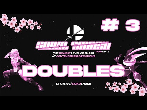 Saiko Smash #3 SSBU Doubles FULL REPLAY
