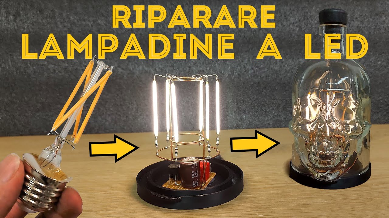 Come Riparare e Riciclare Lampadine a LED a Filamento - Elettronica Fai Da Te