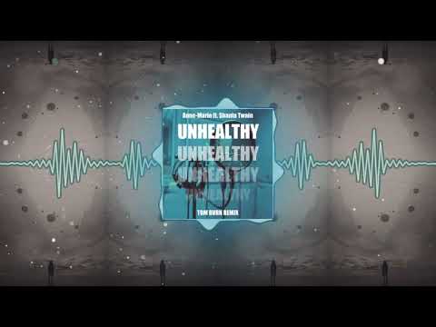 Anne-Marie ft. Shania Twain - UNHEALTHY (TOM BVRN Remix)
