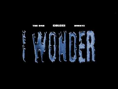 Colcci x The 046 x Mwayz - I Wonder (Official Visualiser)