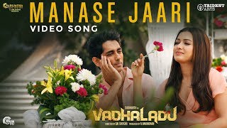 Vadhaladu  Manase Jaari Video Song  Siddharth Cath