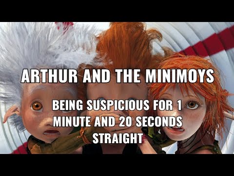 Arthur and the minimoys being suspicious for 1 minute and 20 seconds straight ☆