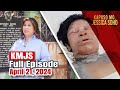 KMJS April 21, 2024 Full Episode | Kapuso Mo, Jessica Soho