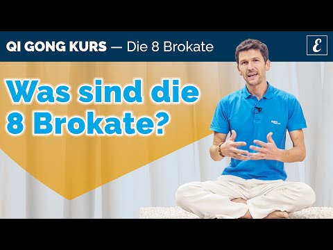 Was sind die 8 Brokate? Qi Gong Kurs [Die 8 Brokate]