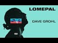 Lomepal - Dave Grohl (lyrics video)
