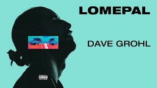 Video thumbnail of "Lomepal - Dave Grohl (lyrics video)"