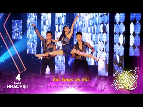 Bài Tango Xa Rồi - Thu Thủy, Tim, Hồ Vĩnh Khoa [Những Giấc Mơ Trở Về] (Offical)