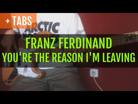 Franz Ferdinand - You're the Reason I'm Leaving (Bass Cover with TABS!)