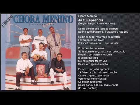 Chora Menino - Já fui aprendiz (1992)