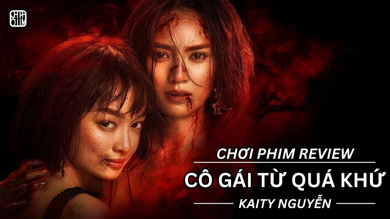 REVIEW PHIM: CÔ GÁI TỪ QUÁ KHỨ - PHIM CHIẾU RẠP VIỆT NAM