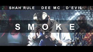 SMOKE - Shah RuLe, Dee MC, D&#39;Evil | Prod. deyjanbeats | Official Music Video | Desi Hip Hop