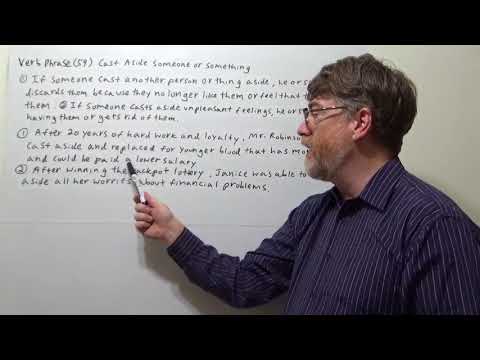 English Tutor Nick P Verb Phrase (59) Cast Aside Someone or Something