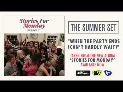 The Summer Set - When The Party Ends