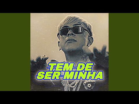 Tem De Ser Minha