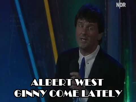 Albert West - Ginny Come Lately