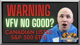 A Warning About Canadian Listed US ETFs Like VFV +