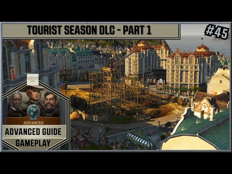 Anno 1800 - AGG#45 - Tourist Season DLC - Part 1