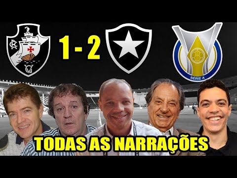 Todas as narrações - Vasco 1 x 2 Botafogo / Brasileirão 2018