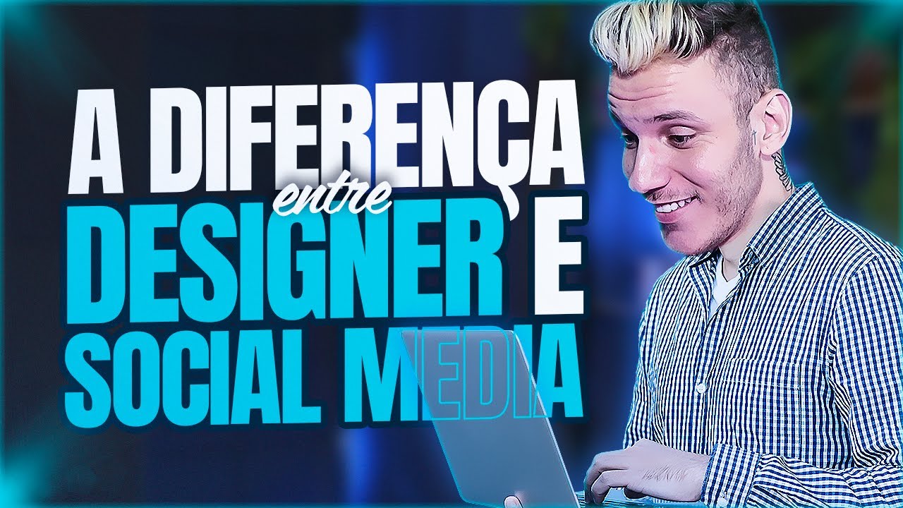 ENTENDA A DIFERENÇA ENTRE DESIGNER E SOCIAL MEDIA