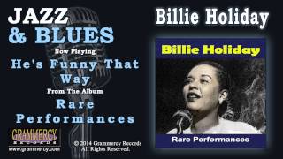 Billie Holiday - He's Funny That Way