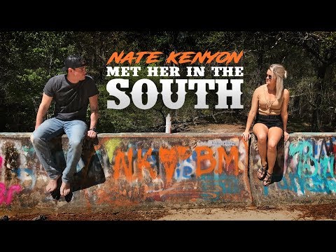Nate Kenyon - "Met Her In The South" (Official Video)