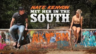 Nate Kenyon - &quot;Met Her In The South&quot; (Official Video)
