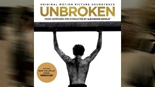 Unbroken - FULL SOUNDTRACK OST - By Alexandre Desplat Official